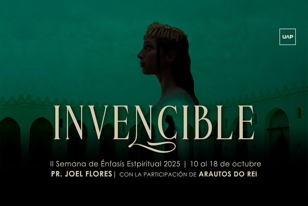 II Semana de Énfasis Espiritual 2025 “Invencible”